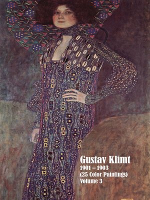 cover image of Gustav Klimt 1901 – 1903 (25 Color Paintings) Volume 3